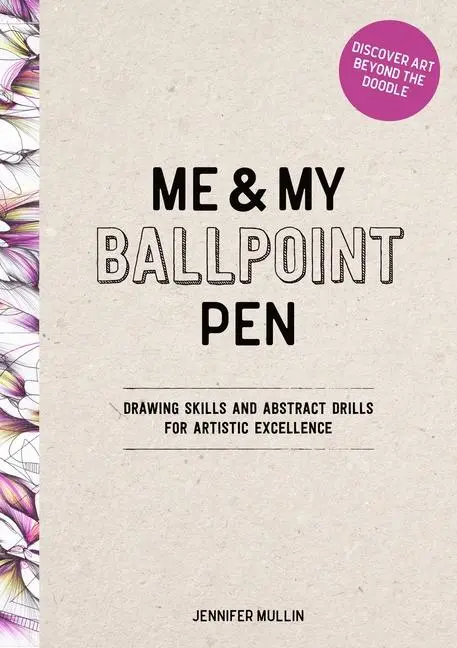 Cover: 9781446315293 | Me and My Ballpoint Pen: Discover Art Beyond the Doodle | Mullin