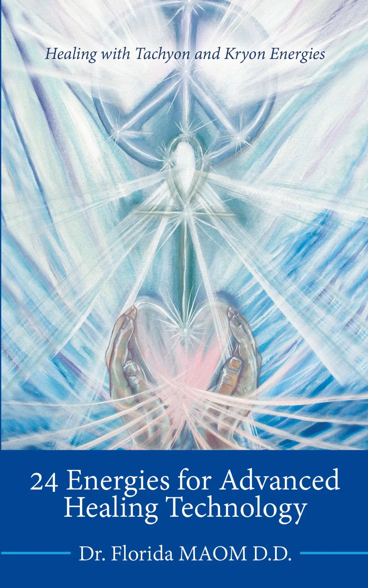 Cover: 9781982215293 | 24 Energies for Advanced Quantum Healing | Florida Maom D. D. | Buch
