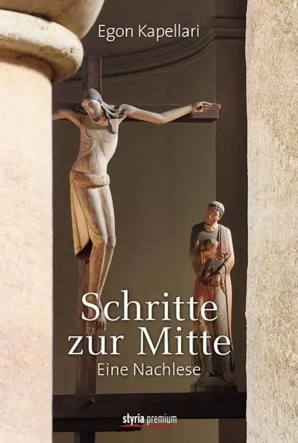 Cover: 9783222135293 | Schritte zur Mitte | Eine Nachlese | Egon Kapellari | Buch | 191 S.