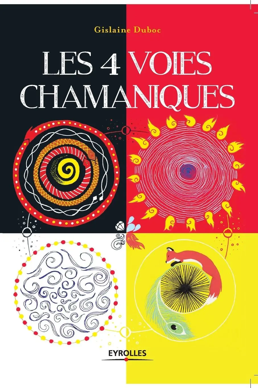 Cover: 9782212565393 | Les 4 voies chamaniques | Gislaine Duboc | Taschenbuch | Französisch