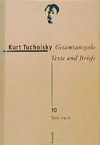 Cover: 9783498065393 | Gesamtausgabe Texte und Briefe 10 | Kurt Tucholsky | Buch | 1072 S.