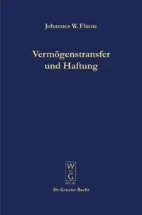 Cover: 9783899495393 | Vermögenstransfer und Haftung | Johannes W. Flume | Buch | XXII | 2008