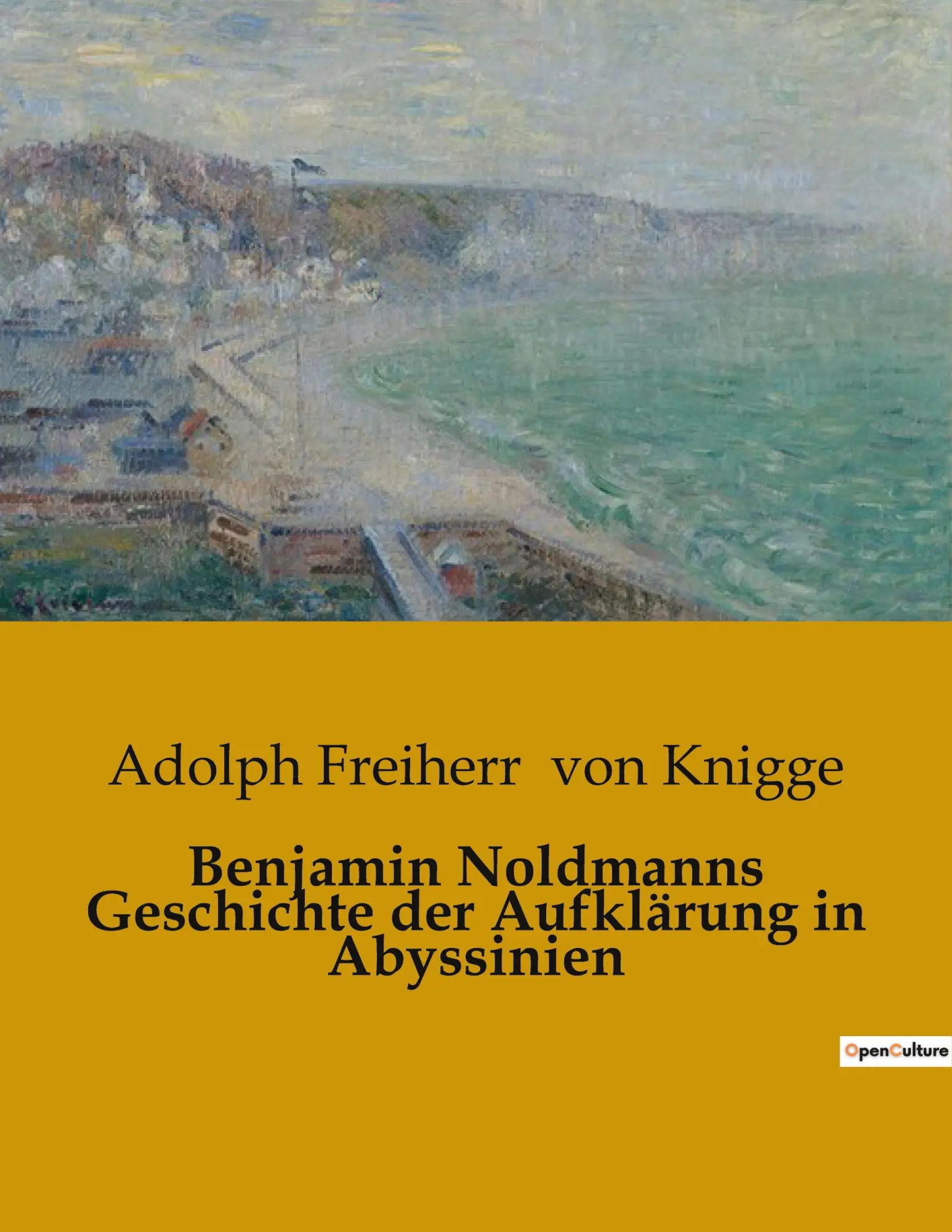 Cover: 9791041905393 | Benjamin Noldmanns Geschichte der Aufklärung in Abyssinien | Knigge