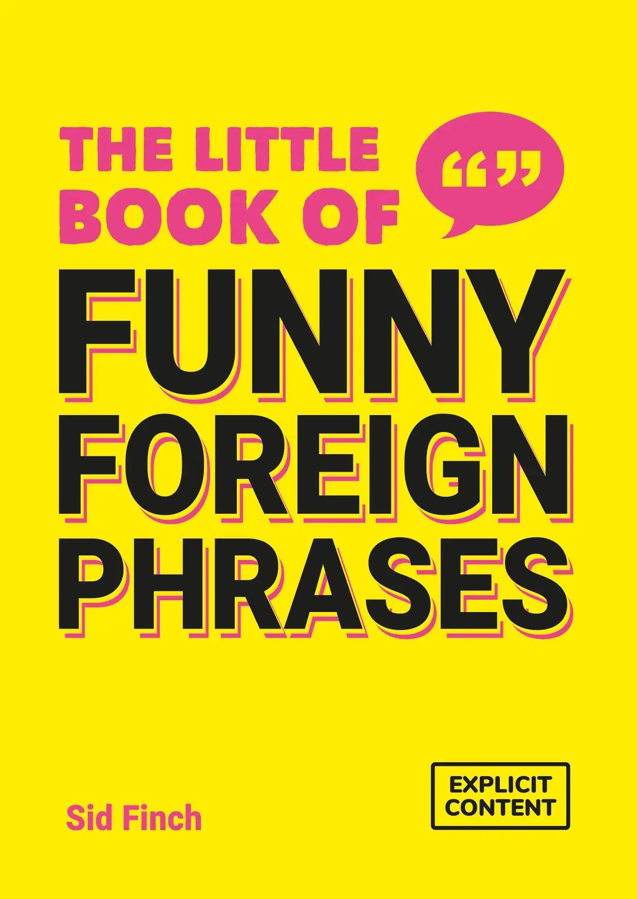 Cover: 9781837995493 | The Little Book of Funny Foreign Phrases | Sid Finch | Taschenbuch