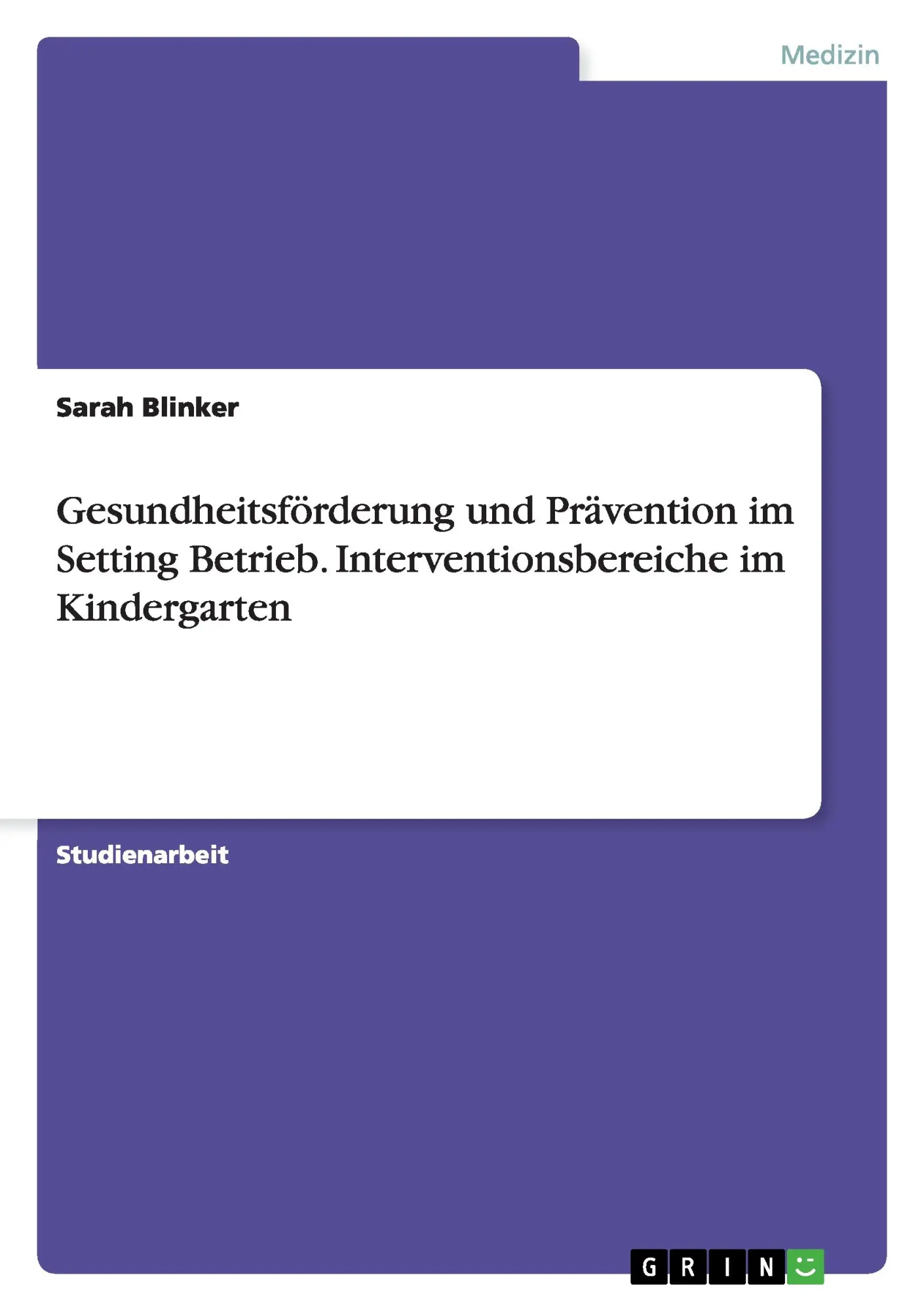 Cover: 9783668195493 | Gesundheitsförderung und Prävention im Setting Betrieb....