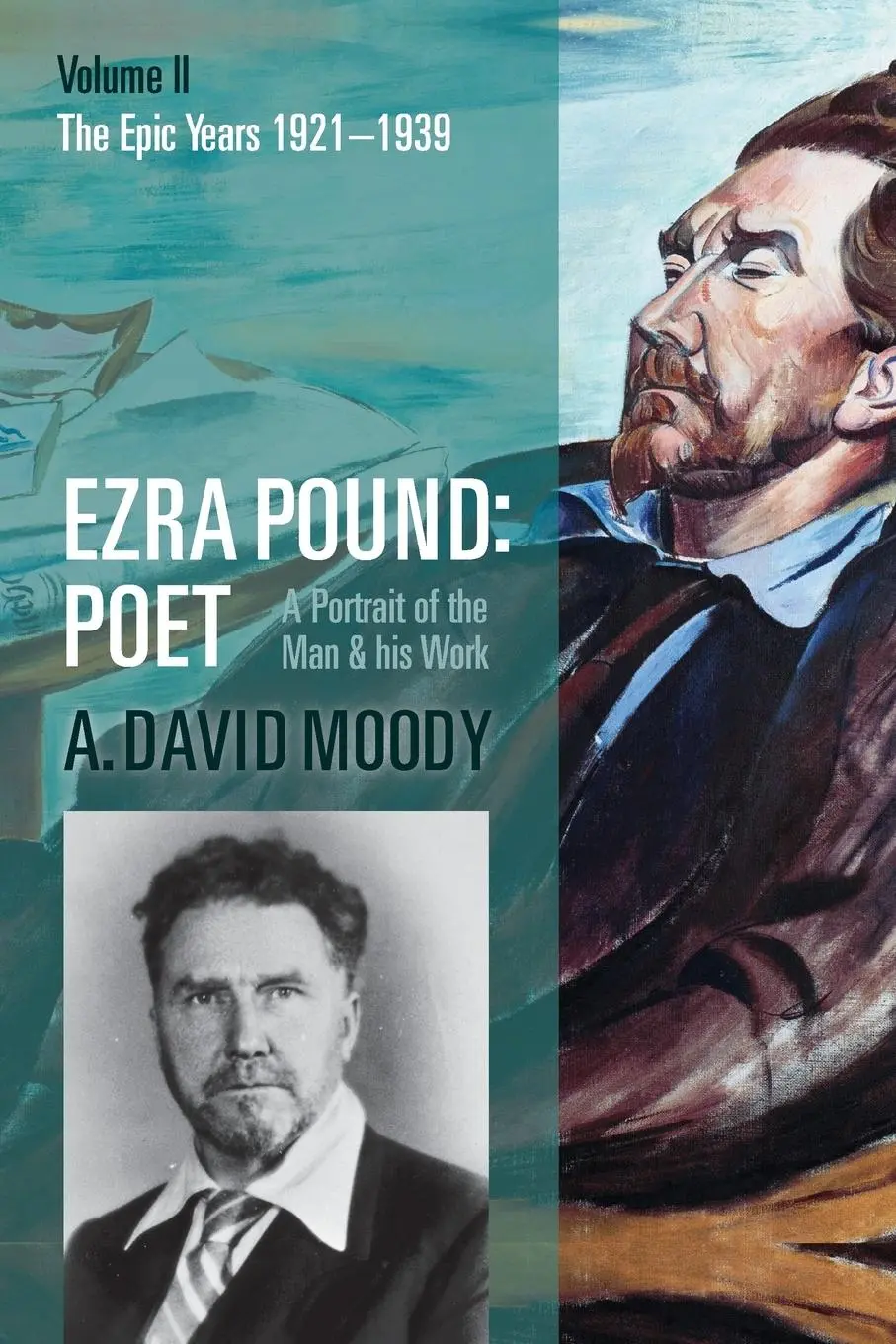 Cover: 9780198825593 | Ezra Pound | Poet: Volume II: The Epic Years | A David Moody | Buch