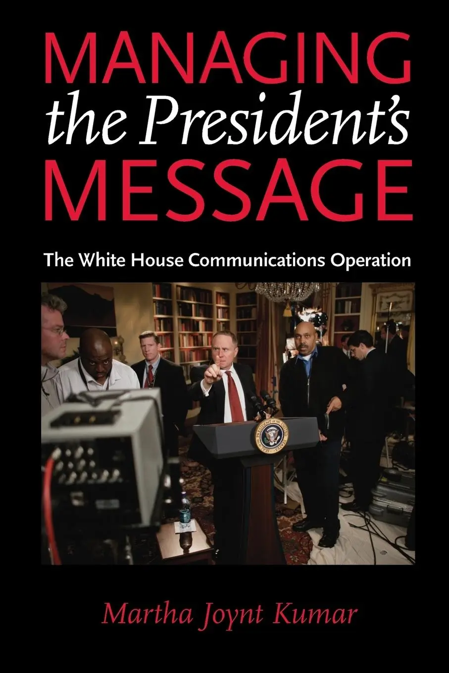 Cover: 9780801895593 | Managing the President's Message | Martha Joynt Kumar | Taschenbuch