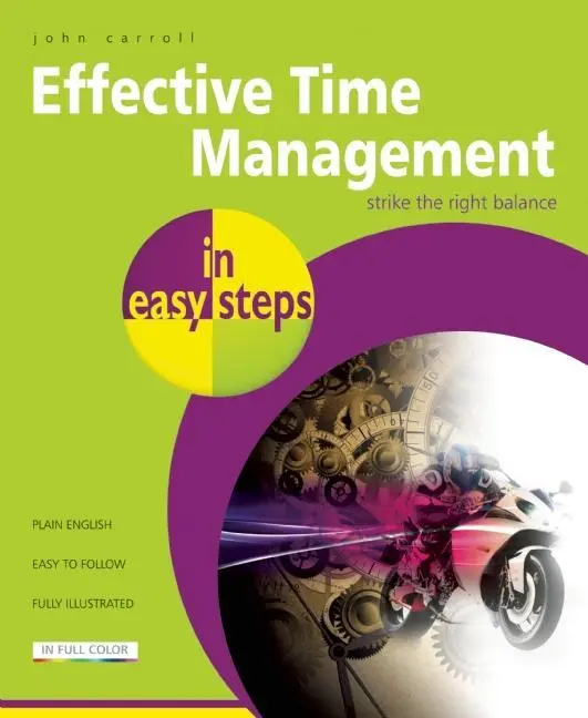 Cover: 9781840785593 | Effective Time Management in Easy Steps | John Carroll | Taschenbuch