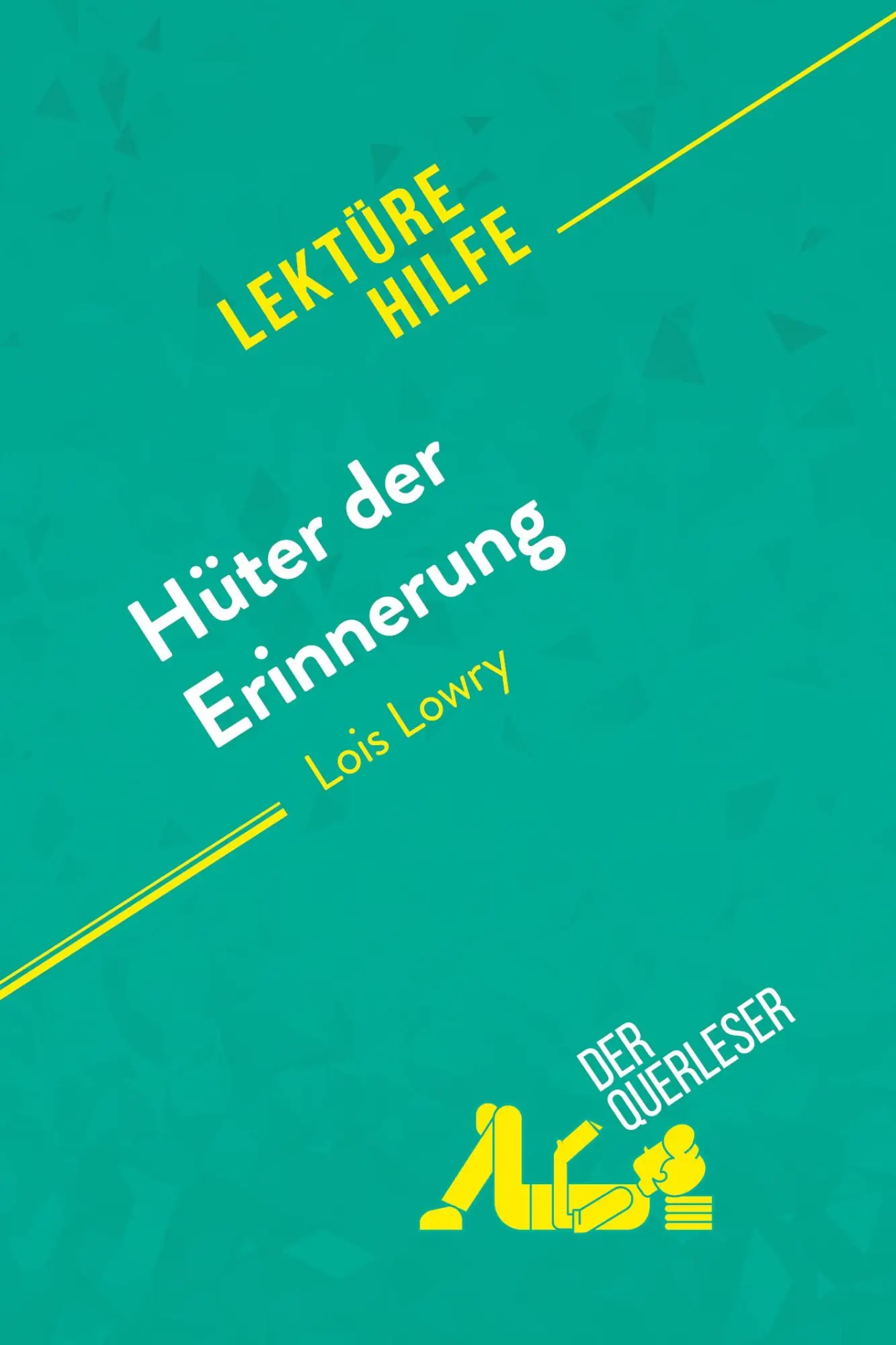 Cover: 9782808005593 | Hüter der Erinnerung von Lois Lowry (Lektürehilfe) | Dalle (u. a.)