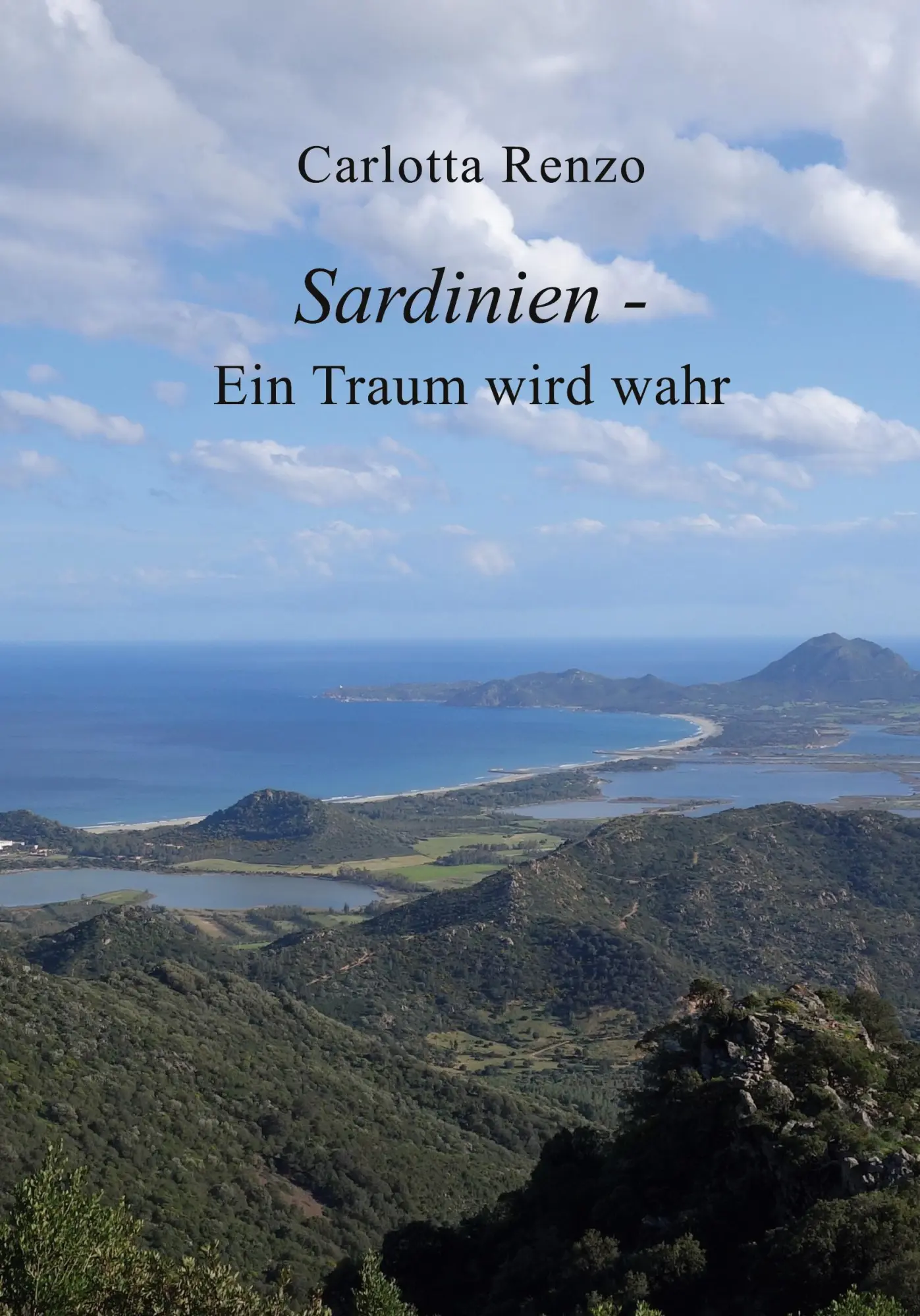 Cover: 9783347255593 | Sardinien - Ein Traum wird wahr | Carlotta Renzo | Buch | 312 S.