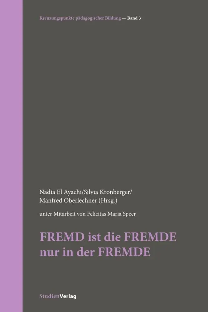 Cover: 9783706555593 | FREMD ist die FREMDE nur in der FREMDE | Die / der / das Fremde | Buch