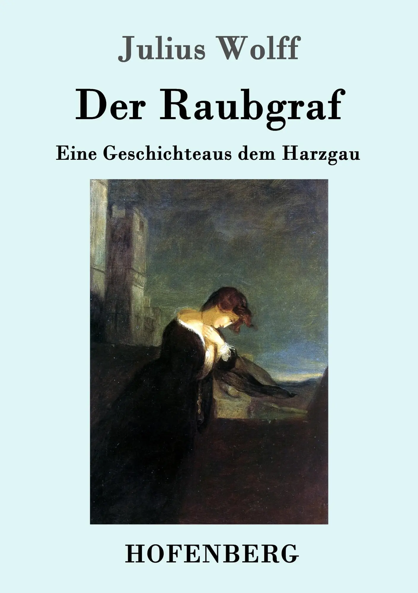 Cover: 9783743705593 | Der Raubgraf | Eine Geschichte aus dem Harzgau | Julius Wolff | Buch