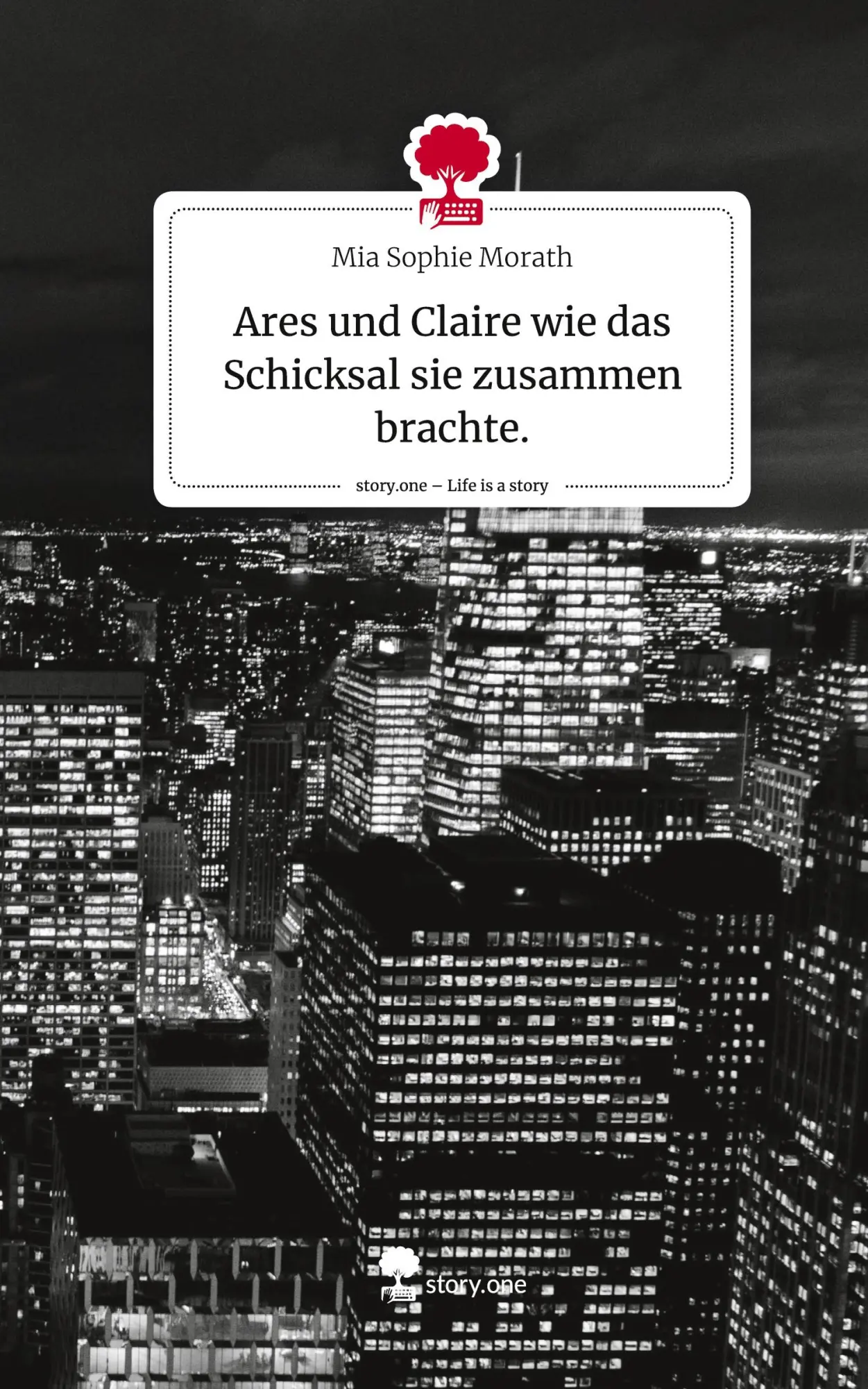 Cover: 9783711565693 | Ares und Claire wie das Schicksal sie zusammen brachte.. Life is a...