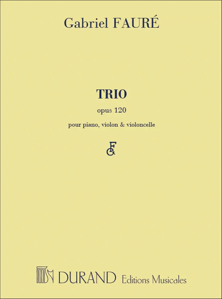 Cover: 9790044045693 | Trio Op.120 | Pour Piano, Violon et Violoncelle | Gabriel Urbain Fauré