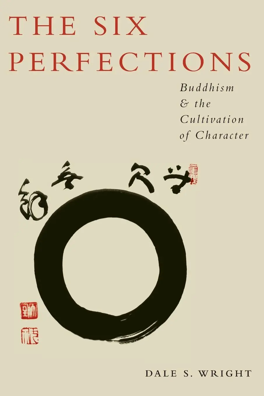 Cover: 9780199895793 | The Six Perfections | Buddhism and the Cultivation of Character | Buch