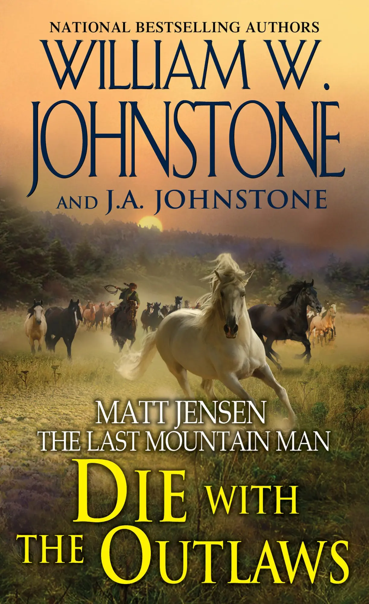 Cover: 9780786035793 | Die with the Outlaws | William W Johnstone (u. a.) | Taschenbuch