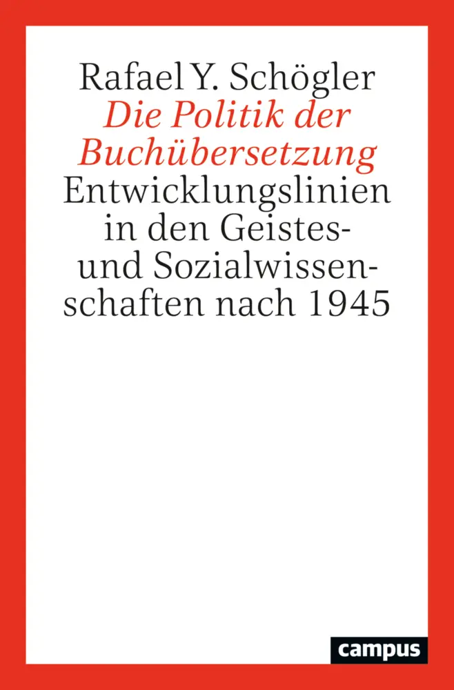 Cover: 9783593515793 | Die Politik der Buchübersetzung | Rafael Schögler | Taschenbuch | 2023