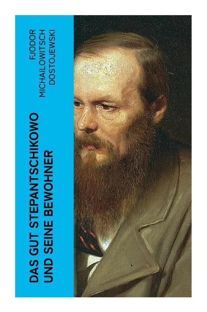 Cover: 9788027345793 | Das Gut Stepantschikowo und seine Bewohner | Fjodor M. Dostojewskij