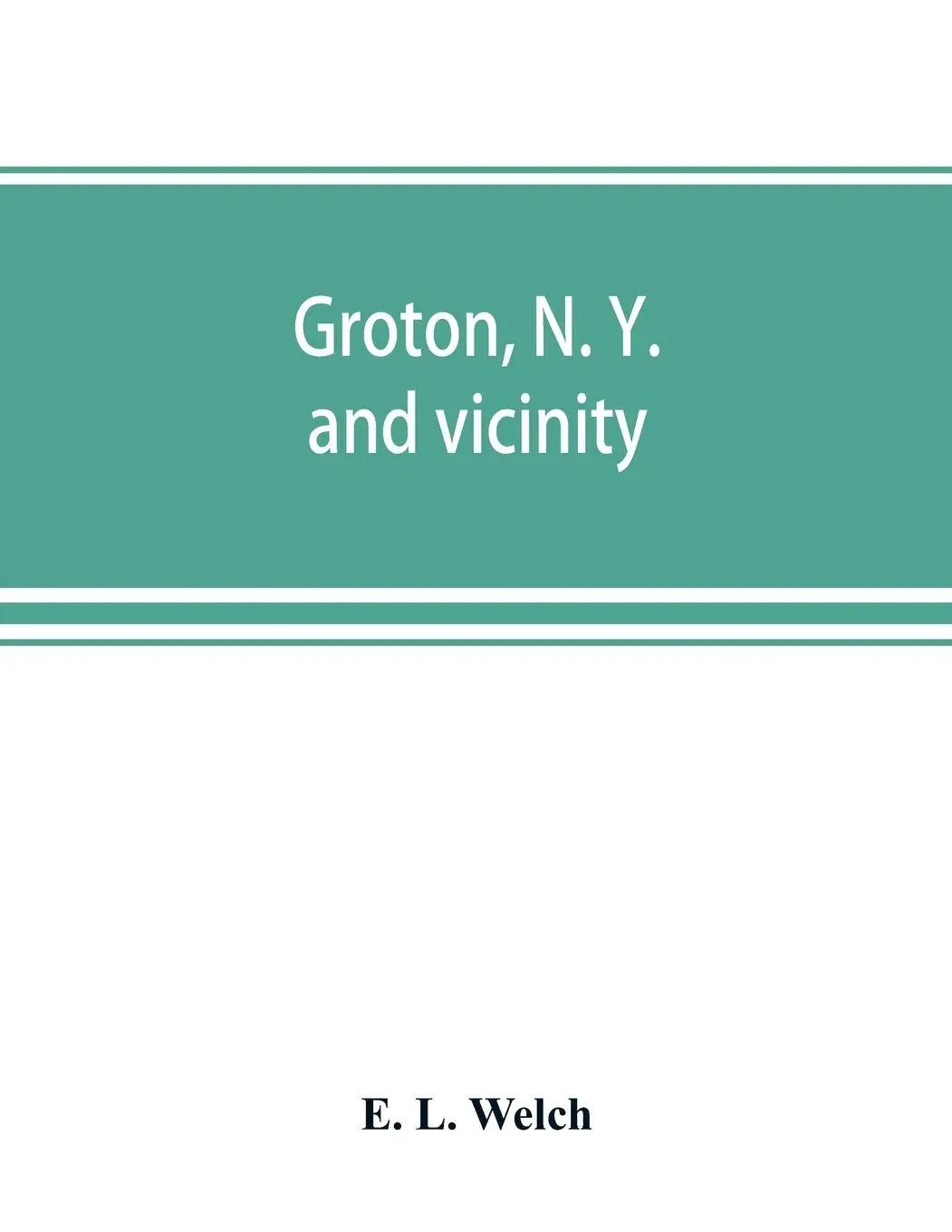 Groton, N. Y. and vicinity