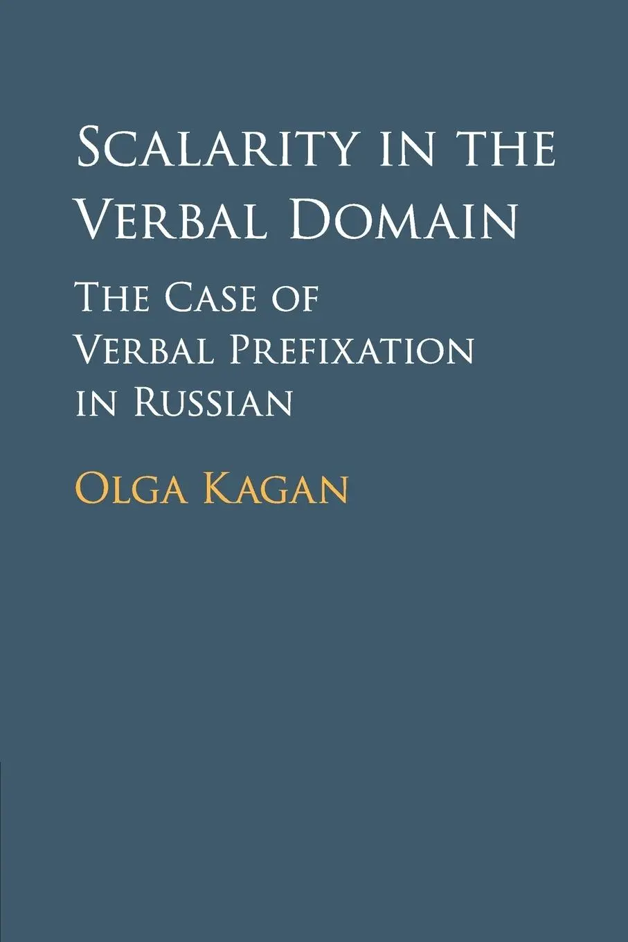 Cover: 9781107465893 | Scalarity in the Verbal Domain | Olga Kagan | Taschenbuch | Englisch