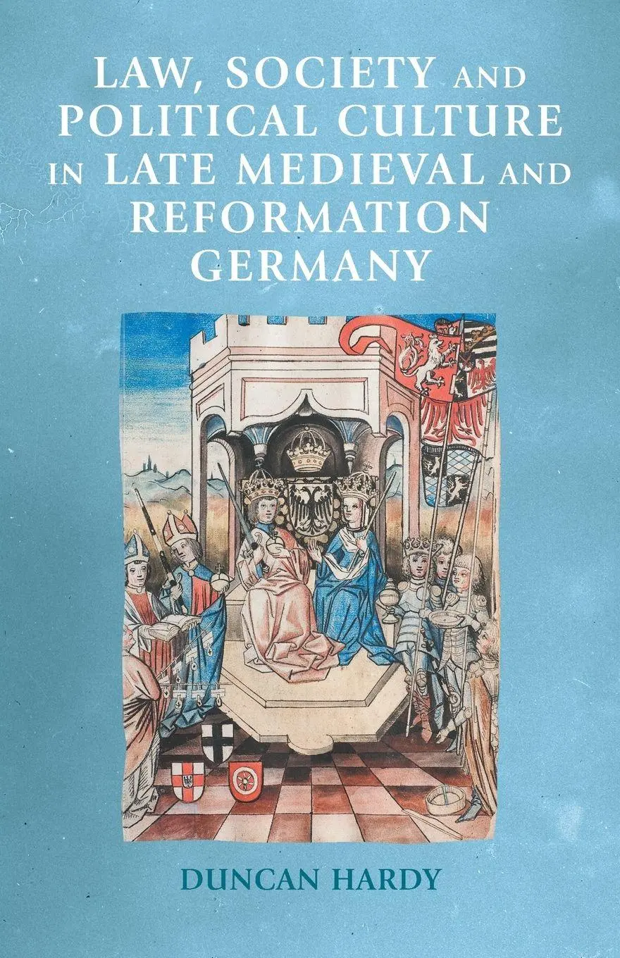 Cover: 9781526165893 | Law, society and political culture in late medieval and Reformation...