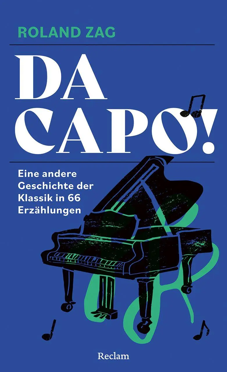Cover: 9783150115893 | Da capo! Eine andere Geschichte der Klassik in 66 Erzählungen | Zag