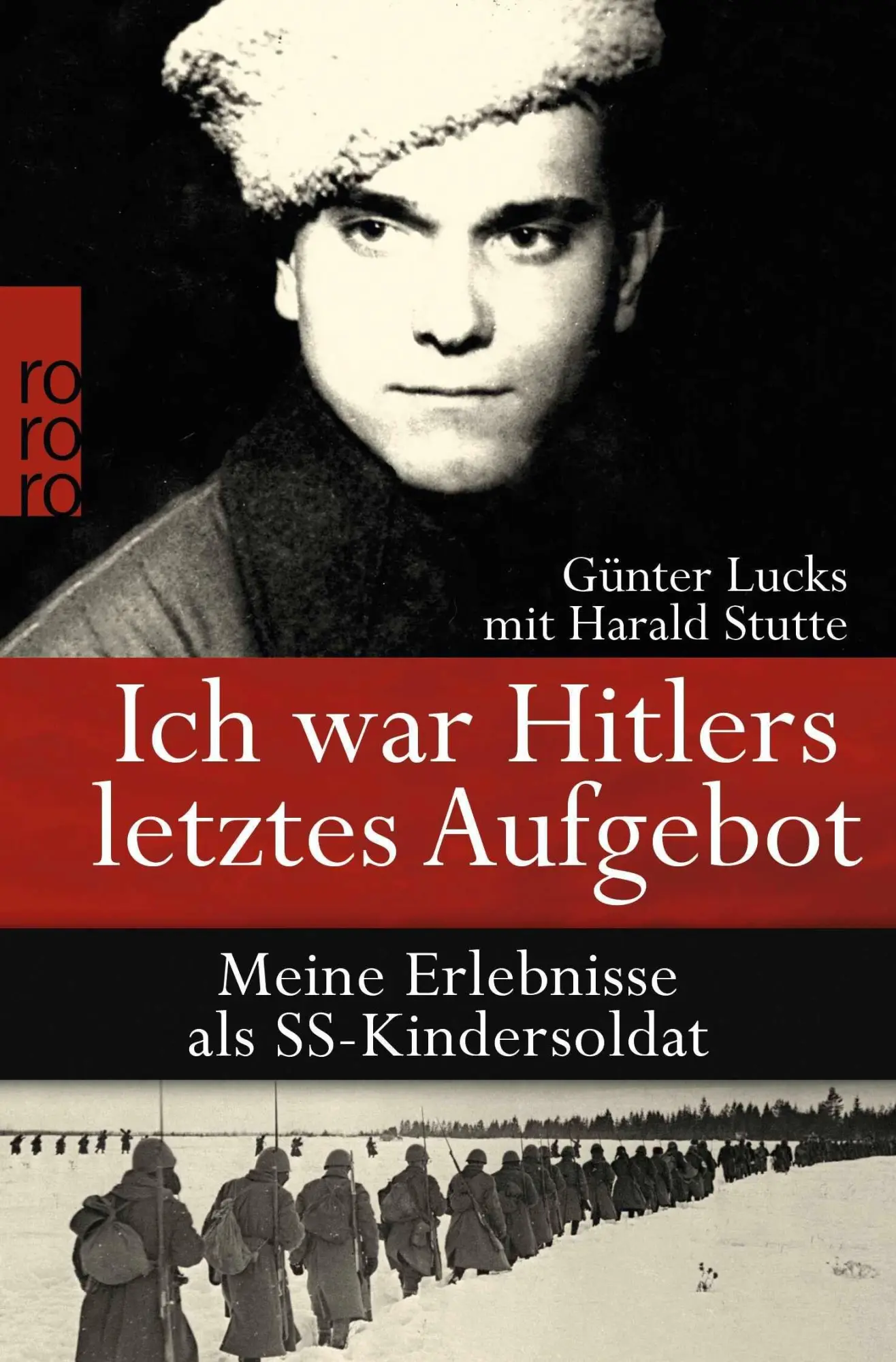 Ich war Hitlers letztes Aufgebot - Günter Lucks Kartoniert (TB)