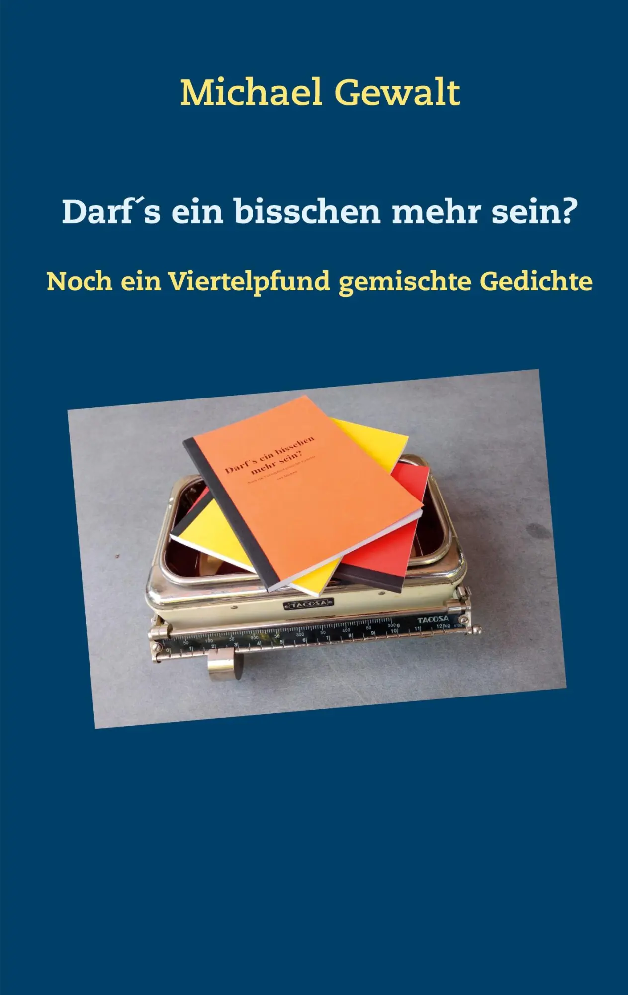 Cover: 9783752685893 | Darf´s ein bisschen mehr sein? | Michael Gewalt | Taschenbuch | 182 S.