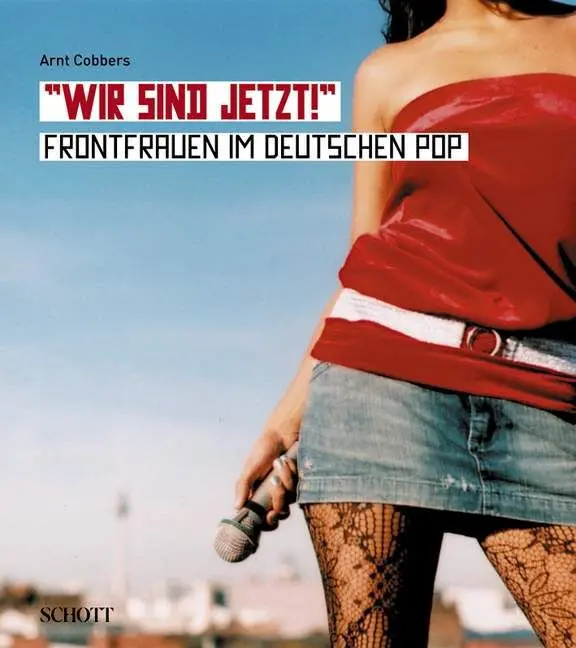 Cover: 9783795705893 | 'Wir sind jetzt!' | Frontfrauen im deutschen Pop | Arnt Cobbers | Buch