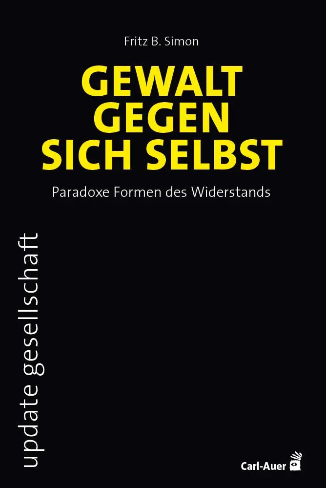 Cover: 9783849705893 | Gewalt gegen sich selbst - Paradoxe Formen des Widerstands | Simon