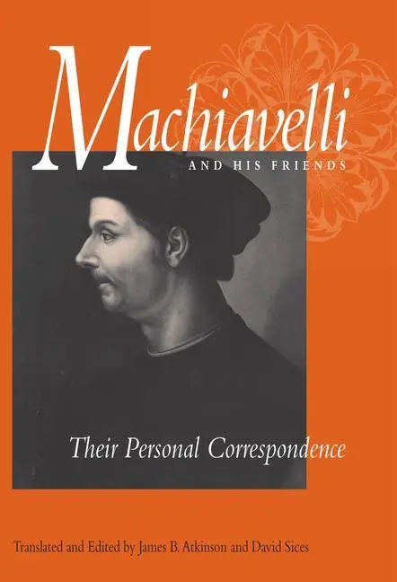 Cover: 9780875805993 | Machiavelli and His Friends – Their Personal Correspondence | Buch