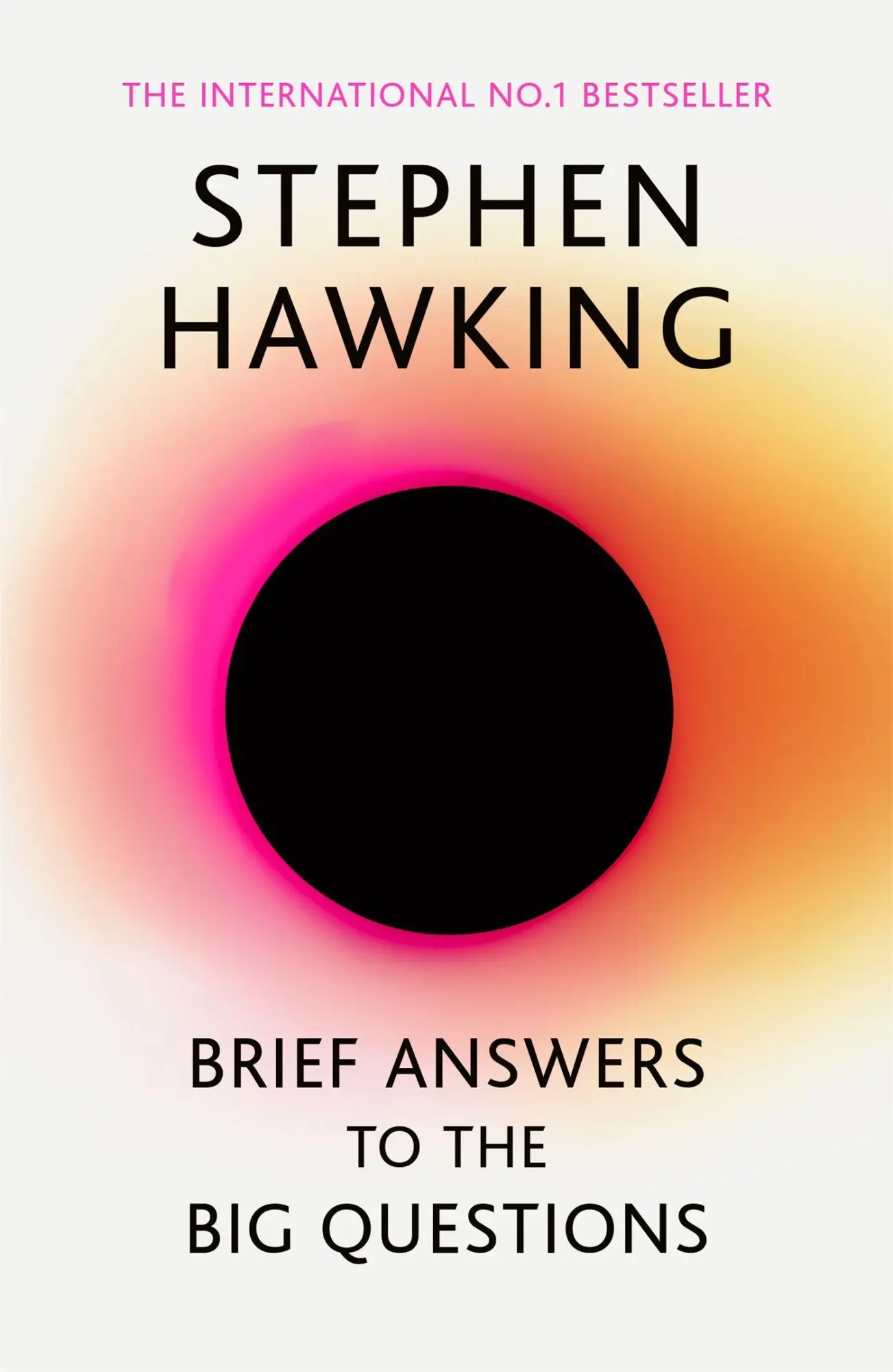 Cover: 9781473695993 | Brief Answers to the Big Questions | Stephen Hawking | Taschenbuch Cover: 9781473695993 | Brief Answers to the Big Questions | Stephen Hawking | Taschenbuch