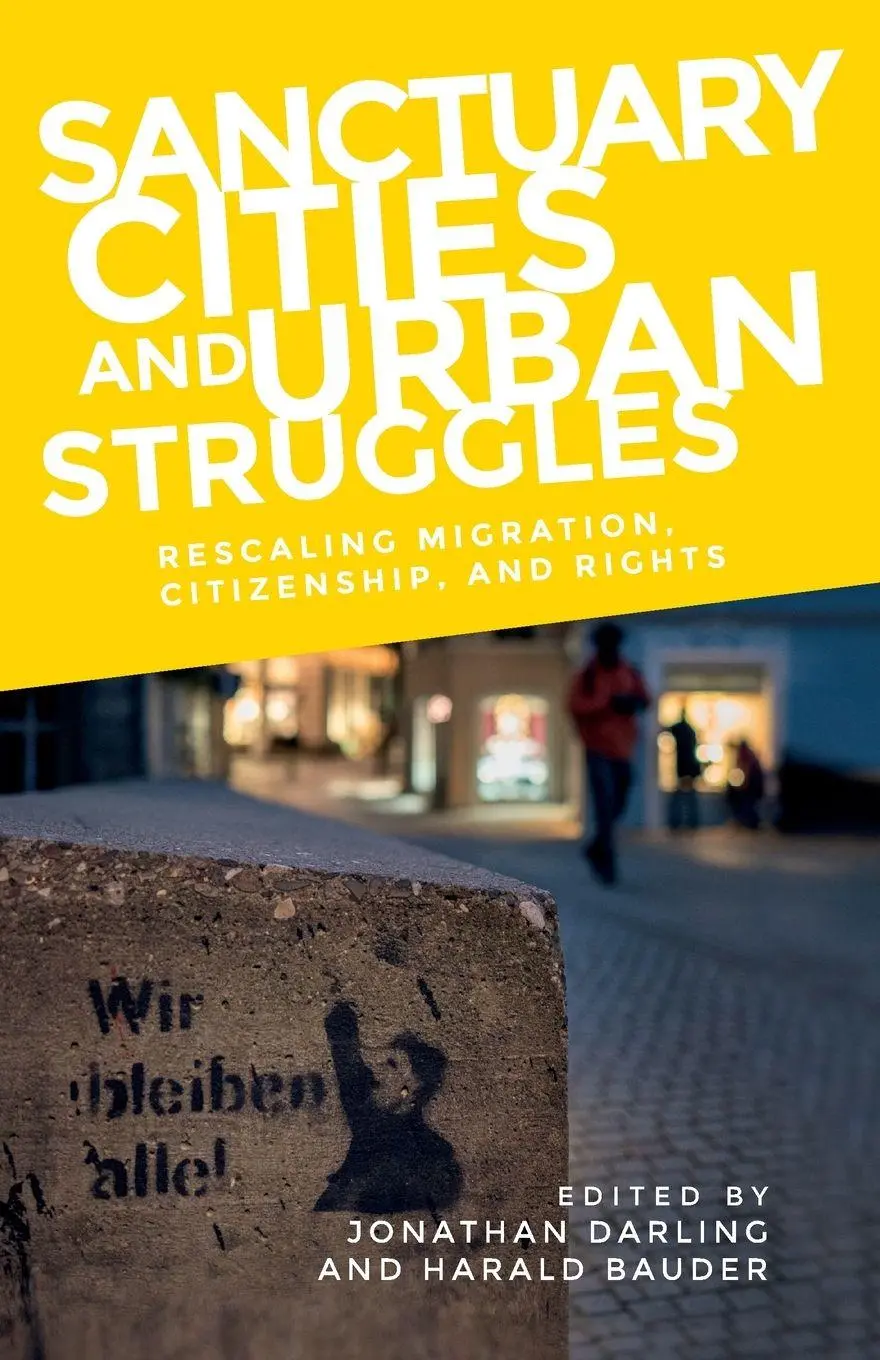 Cover: 9781526155993 | Sanctuary cities and urban struggles | Jonathan Darling (u. a.) | Buch