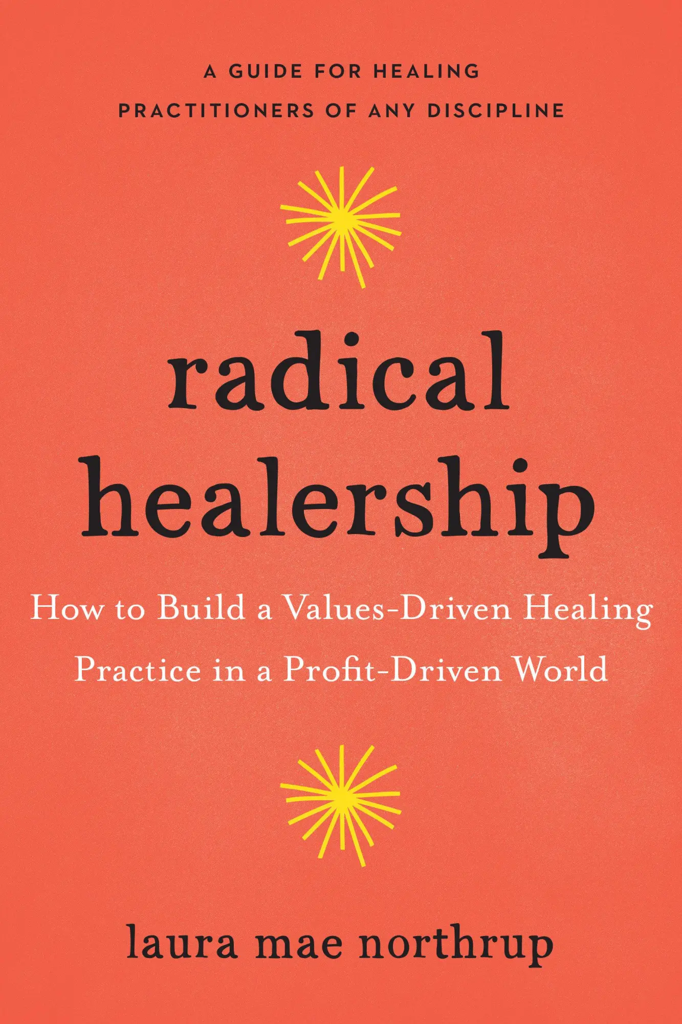 Cover: 9781623175993 | Radical Healership | Laura Mae Northrup | Taschenbuch | Englisch