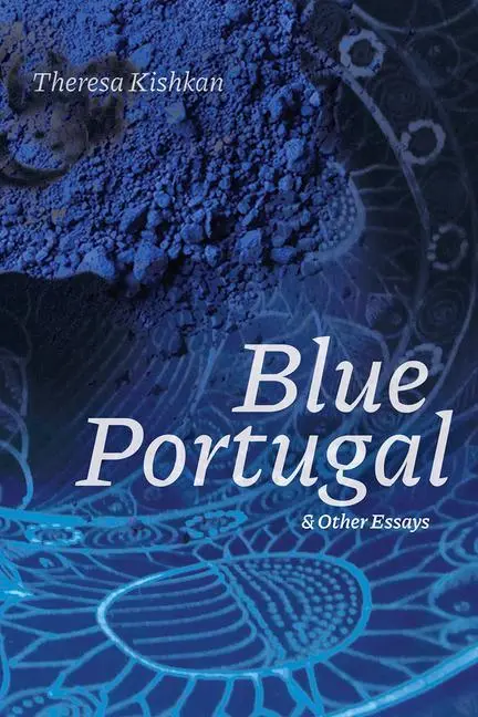 Cover: 9781772125993 | Blue Portugal and Other Essays | Theresa Kishkan | Taschenbuch | 2022