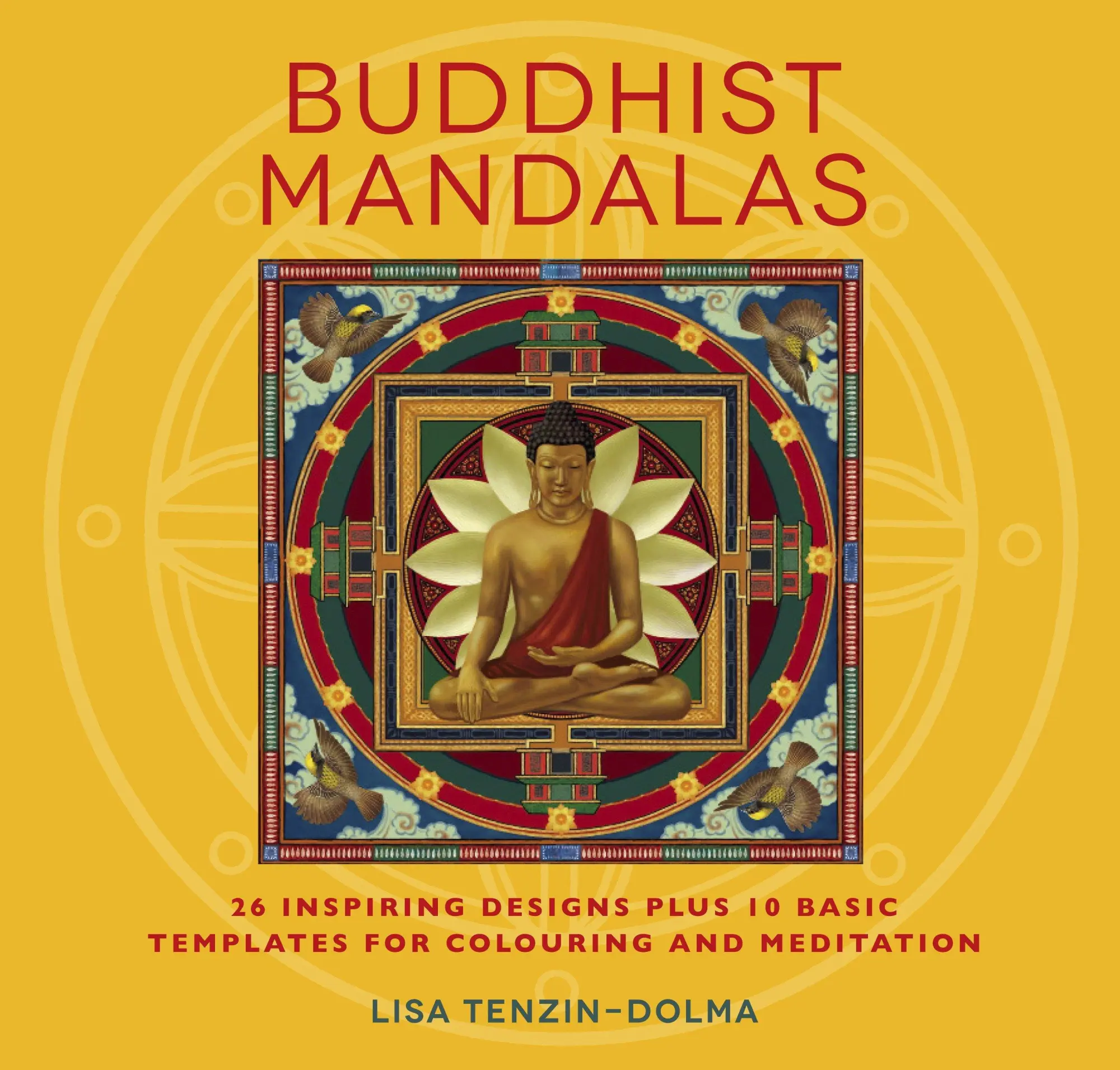 Cover: 9781780285993 | Buddhist Mandalas: 26 Inspiring Designs for Colouring and Meditation