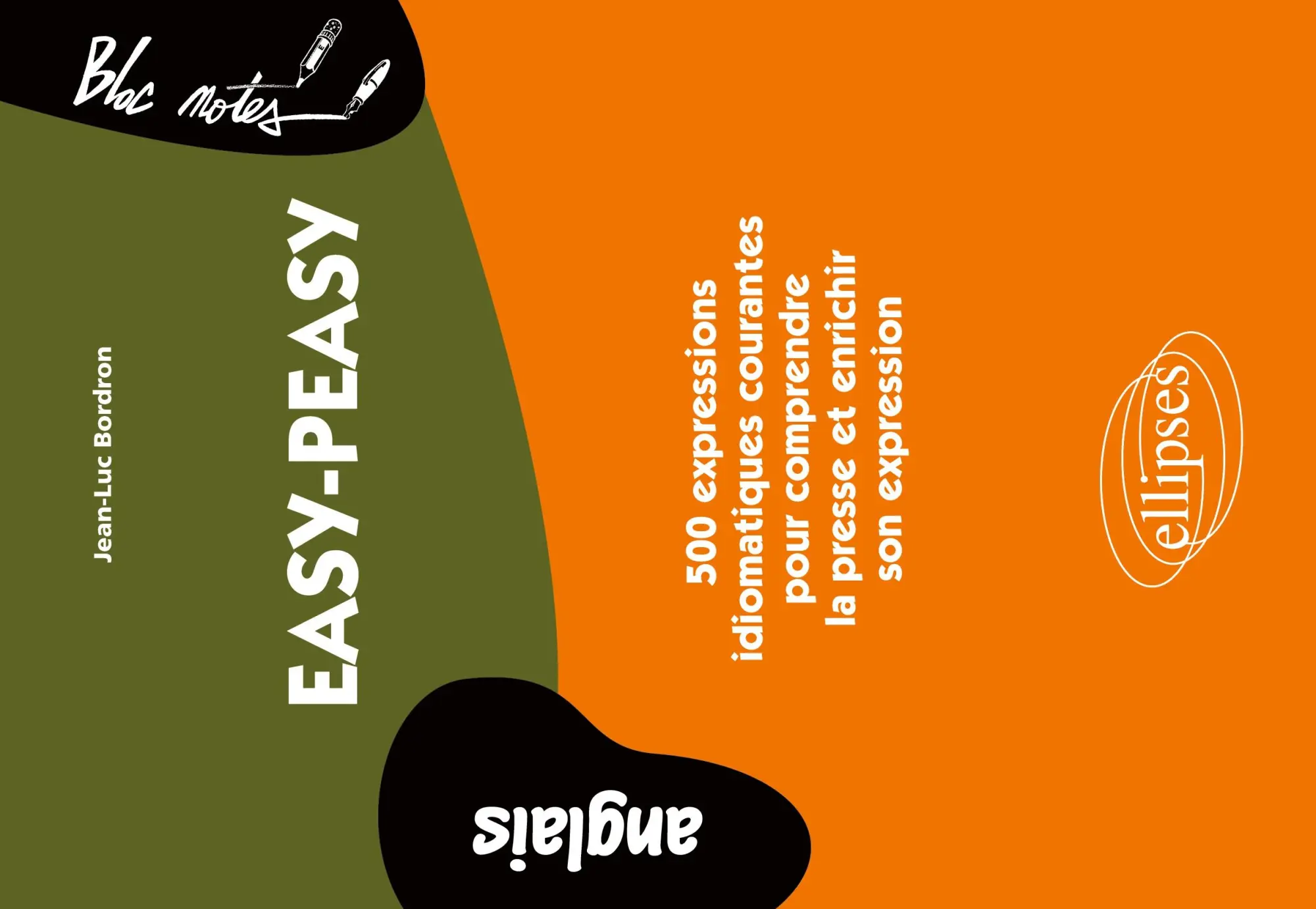 Cover: 9782729865993 | Anglais ¿ Easy-peasy. 500 expressions idiomatiques courantes pour...