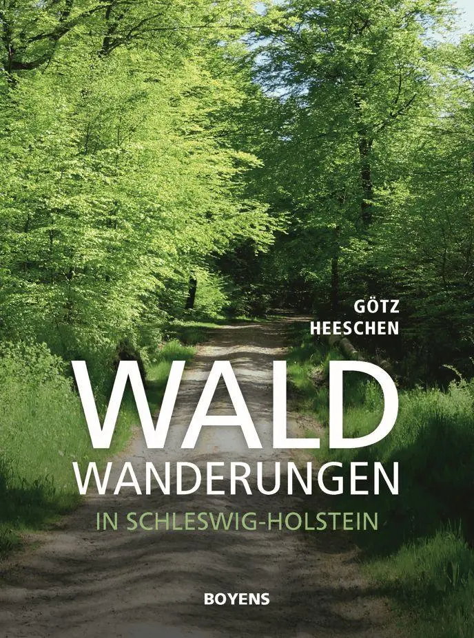 Cover: 9783804215993 | Waldwanderungen in Schleswig-Holstein | Götz Heeschen | Taschenbuch