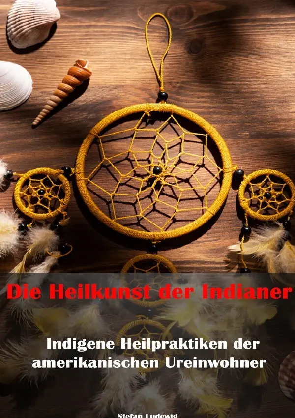 Cover: 9783819095993 | Die Heilkunst der Indianer - Indigene Heilpraktiken der...