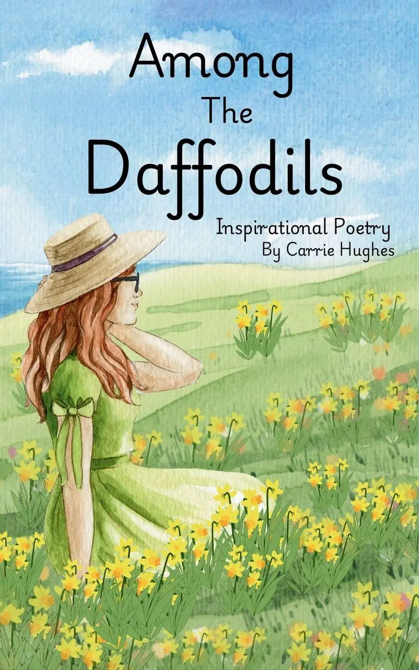 Cover: 9798218625993 | Among The Daffodils | Inspirational Poetry | Carrie Hughes | Buch