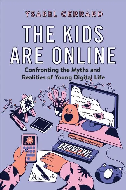 Cover: 9780520416093 | The Kids Are Online | Ysabel Gerrard | Taschenbuch | Englisch | 2025