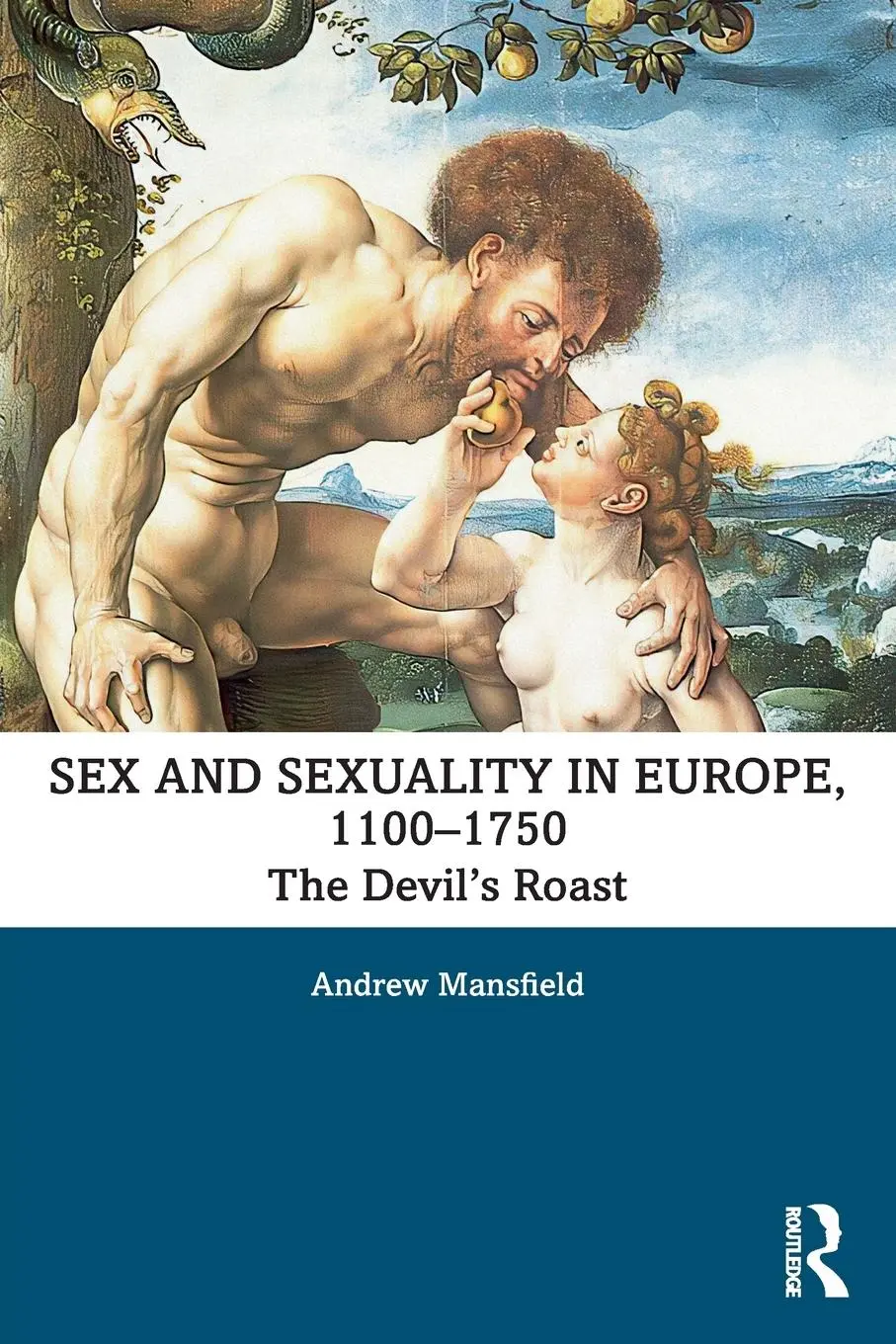 Cover: 9781138656093 | Sex and Sexuality in Europe, 1100-1750 | The Devil's Roast | Mansfield