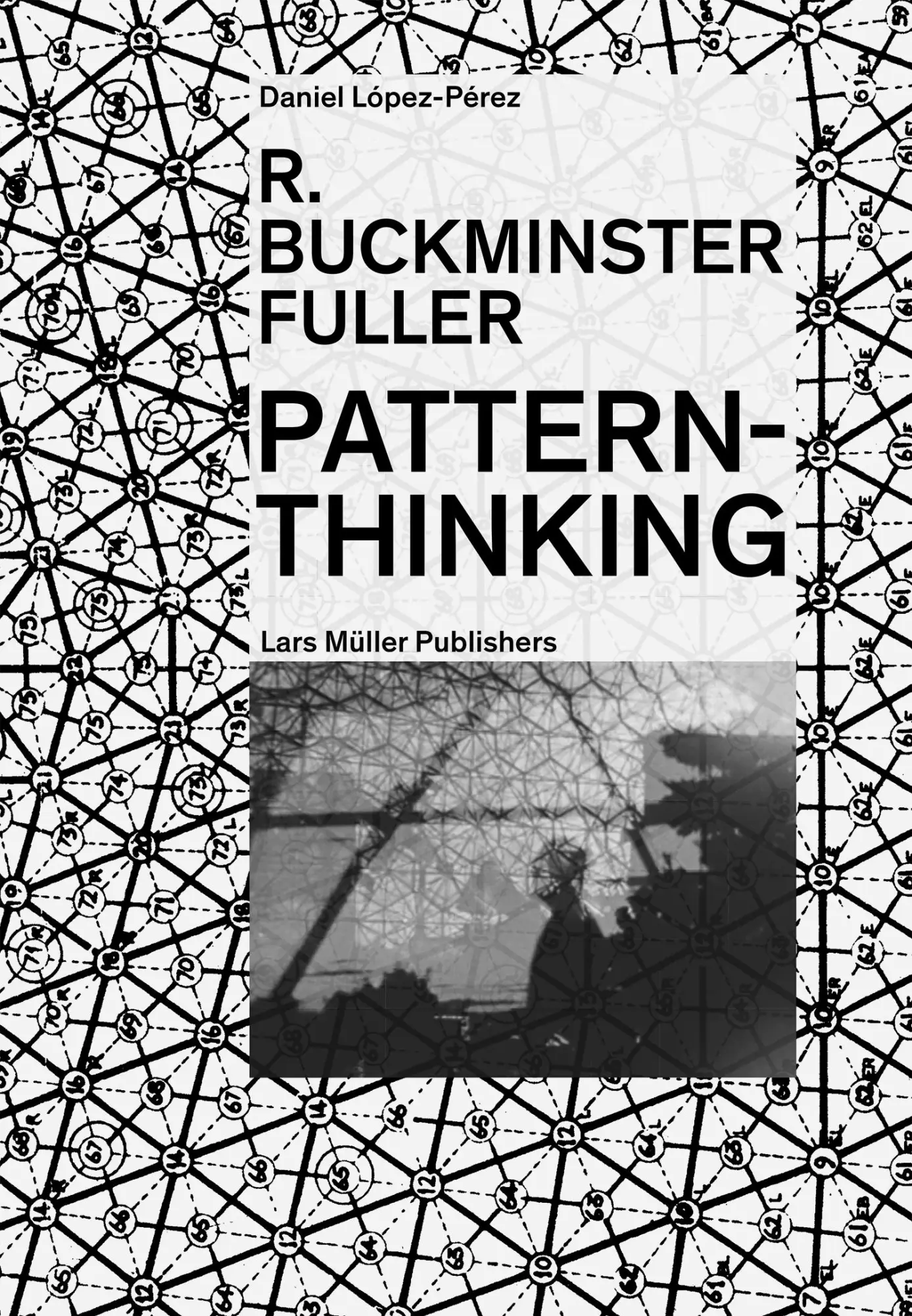 Cover: 9783037786093 | R. Buckminster Fuller - Pattern-Thinking | Daniel López-Pérez | Buch