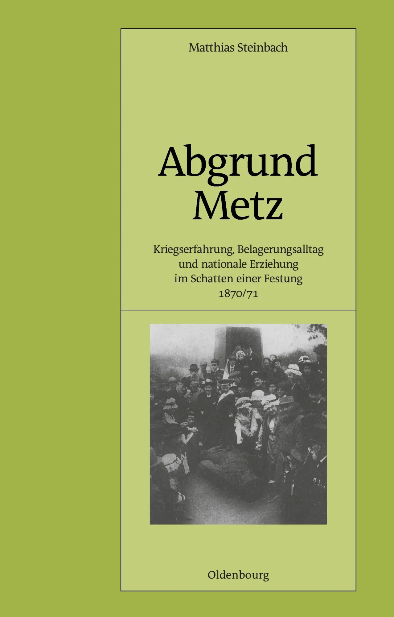 Cover: 9783486566093 | Abgrund Metz | Matthias Steinbach | Buch | VII | Deutsch | 2002