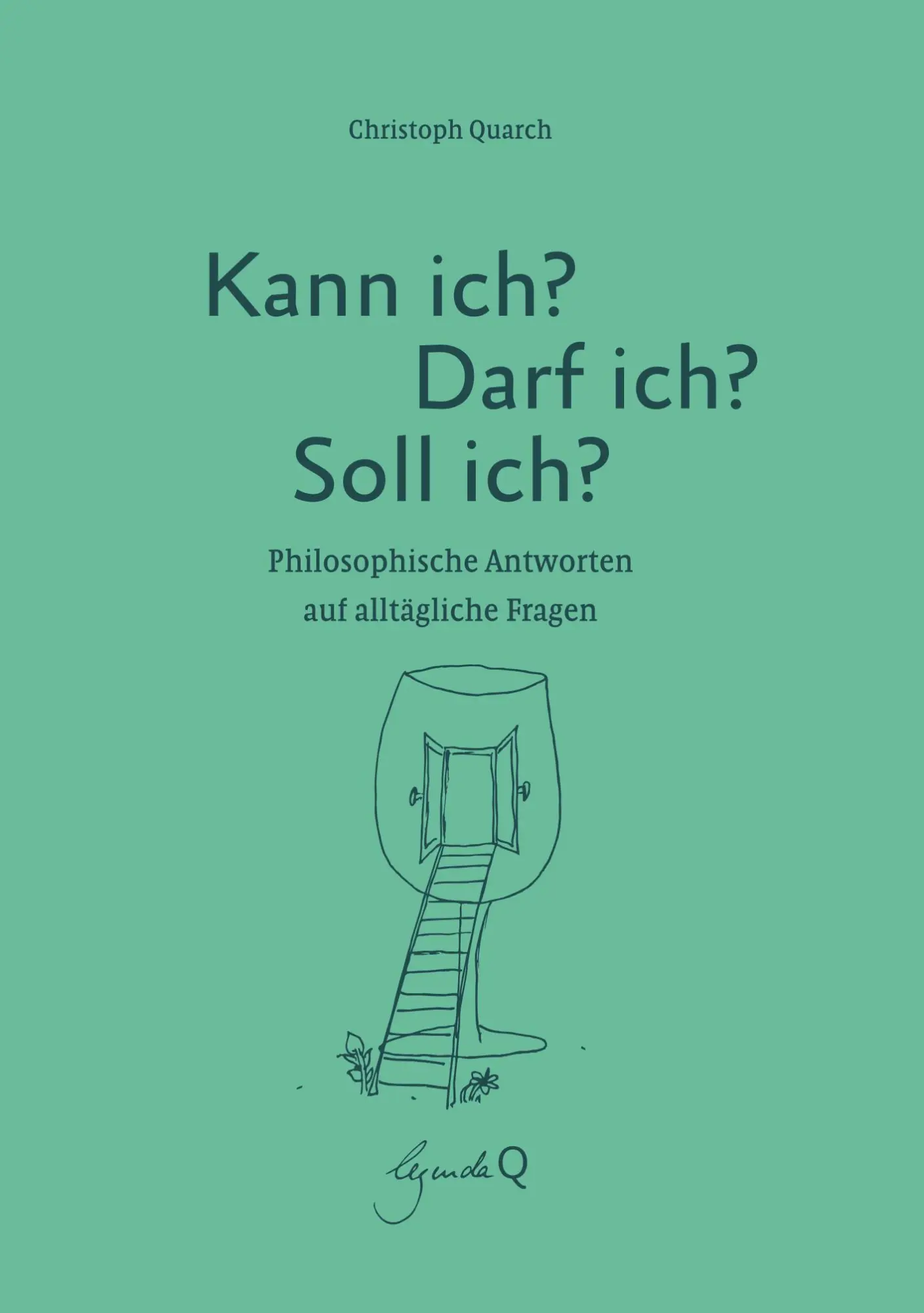 Cover: 9783948206093 | Kann ich? Darf ich? Soll ich? | Christoph Quarch | Buch | 176 S.
