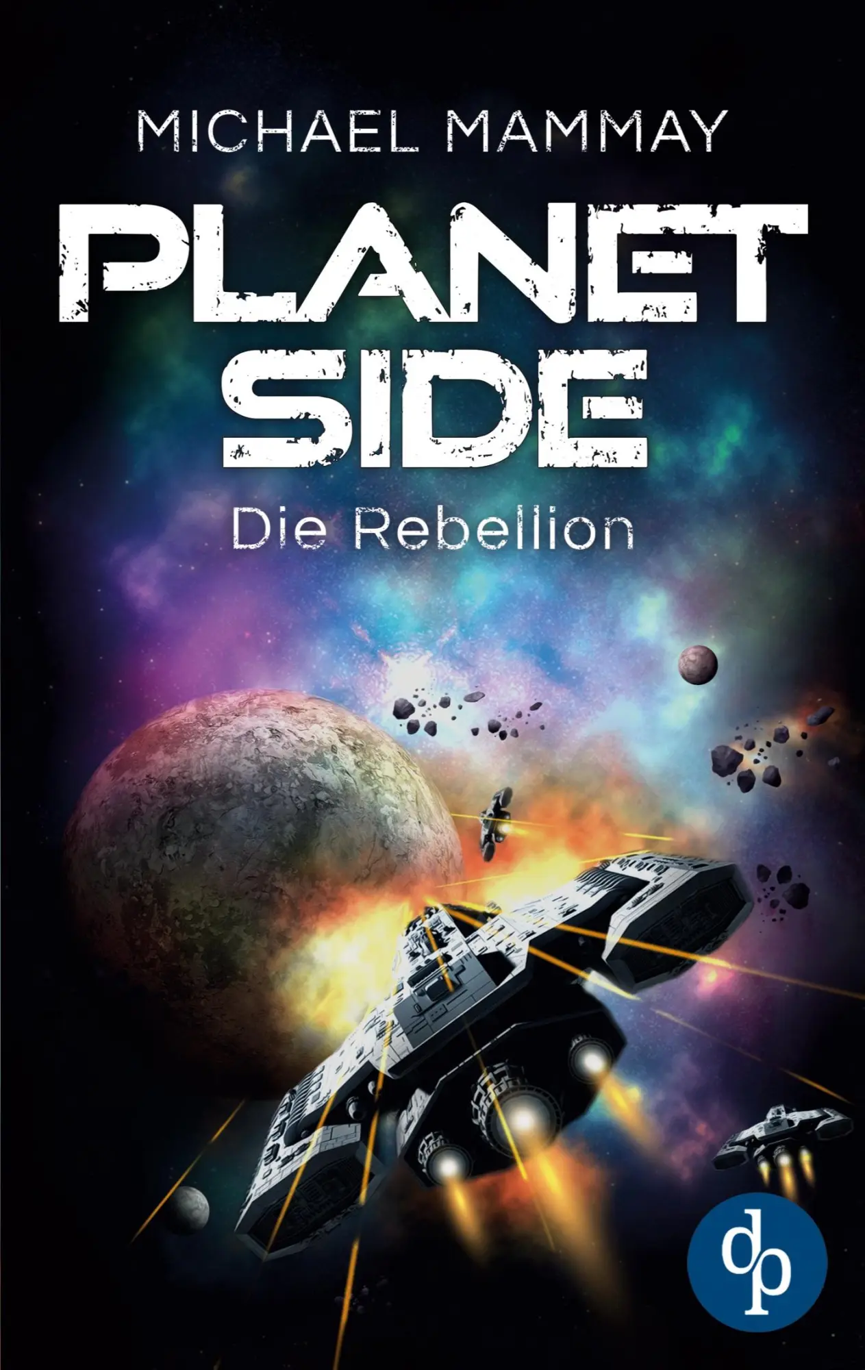 Cover: 9783986376093 | Die Rebellion | Michael Mammay | Taschenbuch | 420 S. | Deutsch | 2022