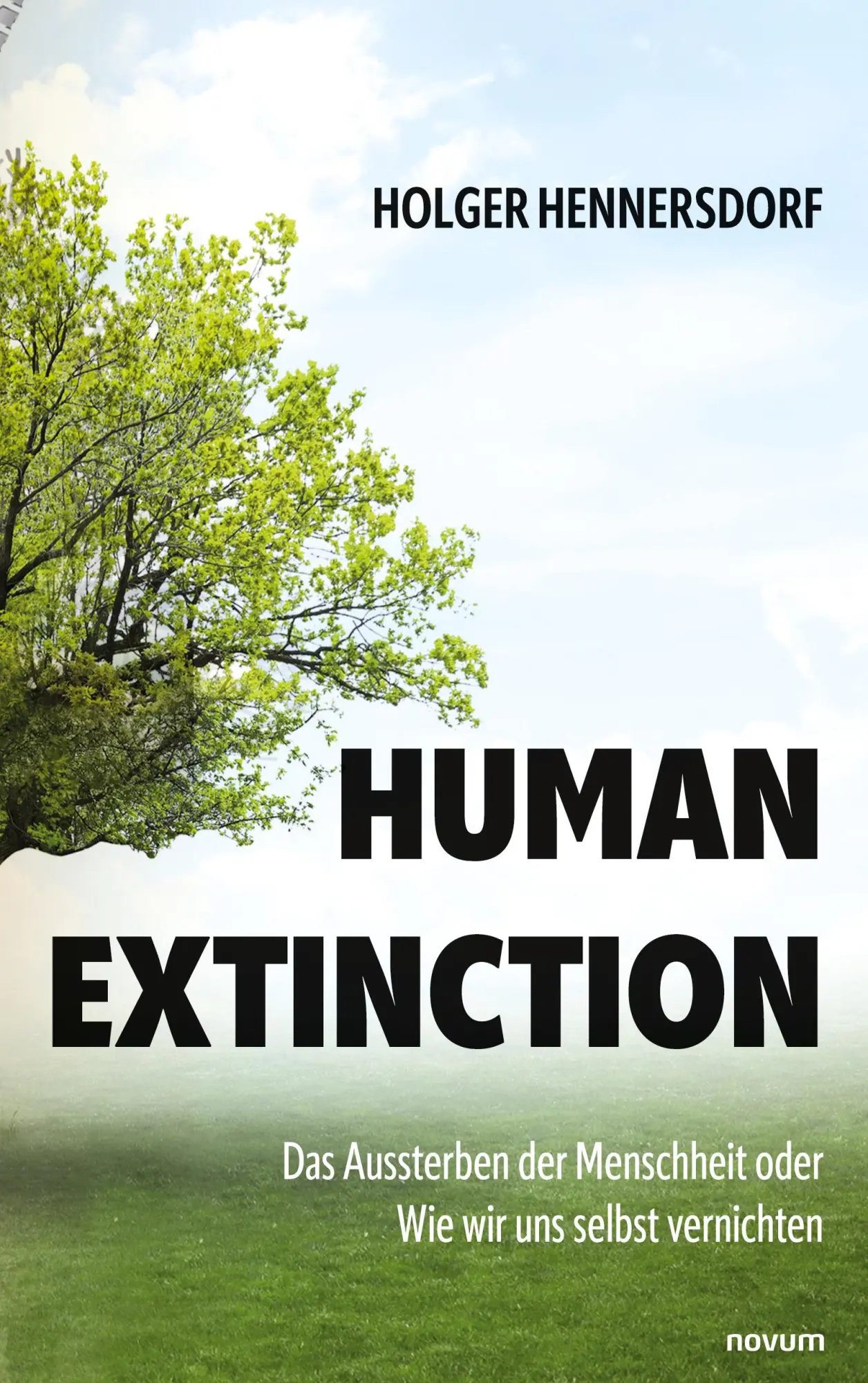 Cover: 9783991466093 | Human extinction - Das Aussterben der Menschheit oder Wie wir uns...