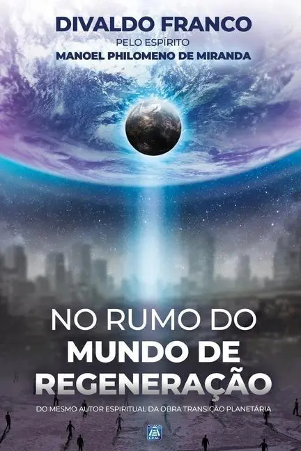Cover: 9786586256093 | No Rumo do Mundo de Regeneração | Divaldo Pereira Franco (u. a.)