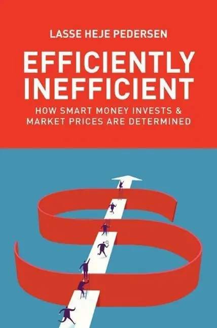 Cover: 9780691166193 | Efficiently Inefficient | Lasse H. Pedersen | Buch | Gebunden | 2015