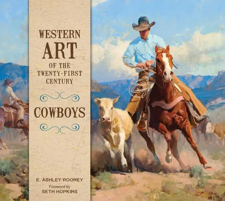 Cover: 9780764356193 | Western Art of the Twenty-First Century | Cowboys | E Ashley Rooney